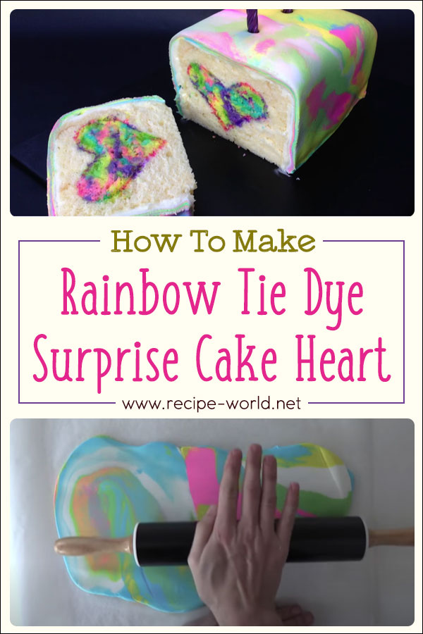 Rainbow Tie Dye Surprise Cake Heart
