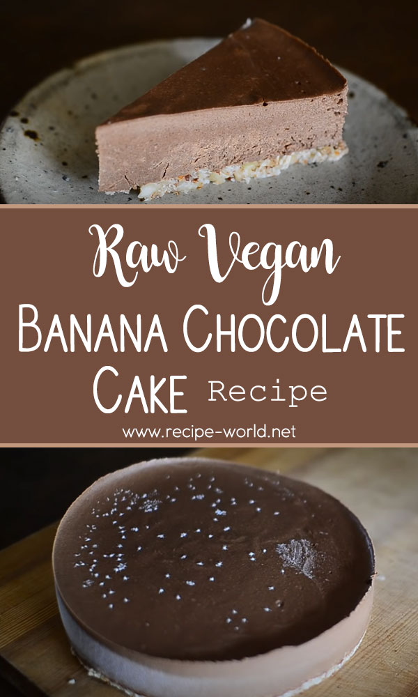 Raw Vegan Banana Chocolate Cake