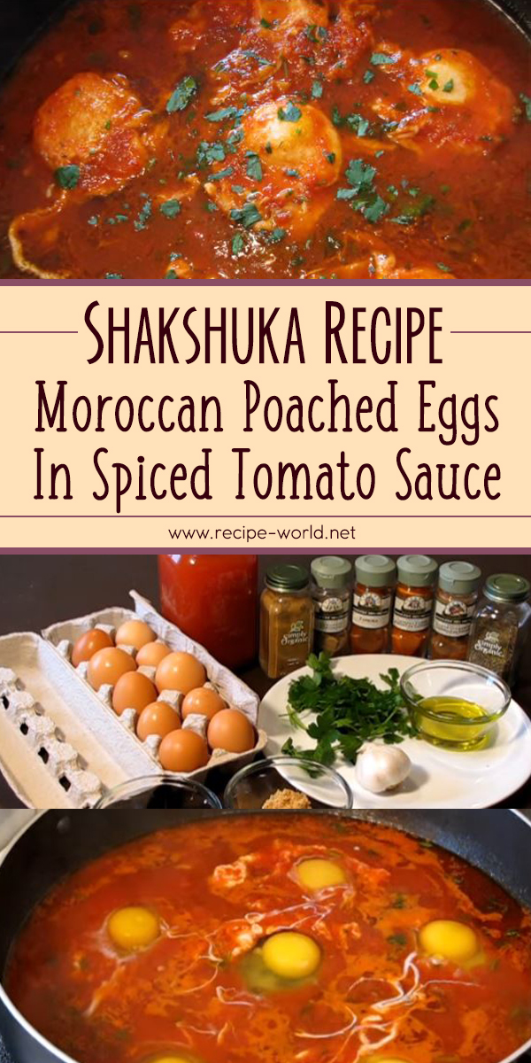 Shakshuka - Moroccan Poached Eggs In Spiced Tomato Sauce