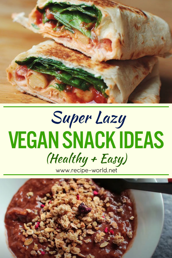 Super Lazy Vegan Snack Ideas! (Healthy + Easy)