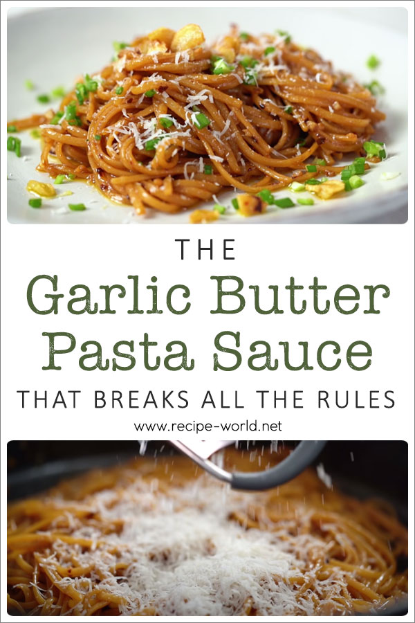 The Garlic Butter Pasta Sauce That Breaks All The Rules 