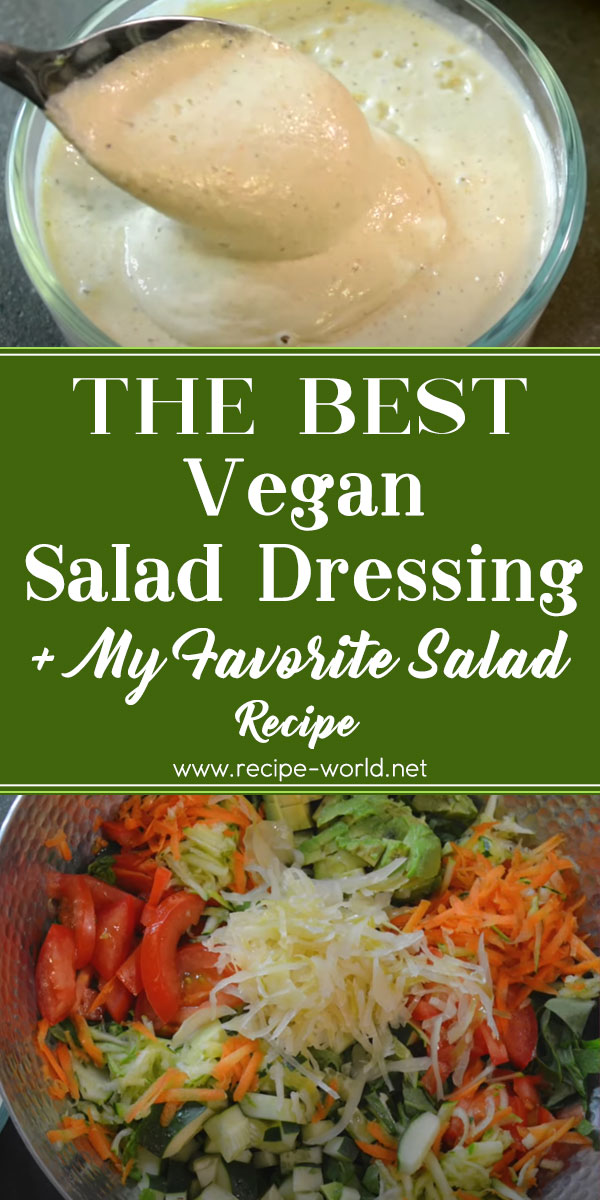 The Best Raw Vegan Salad Dressing + My Favorite Salad Recipe