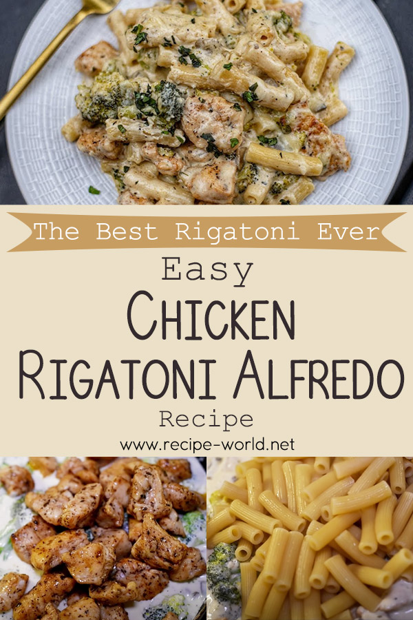 The Best Rigatoni Ever - Easy Chicken Rigatoni Alfredo Recipe