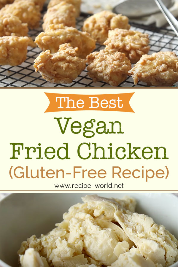 The Best Vegan Fried Chicken Recipe (Gluten-Free!)