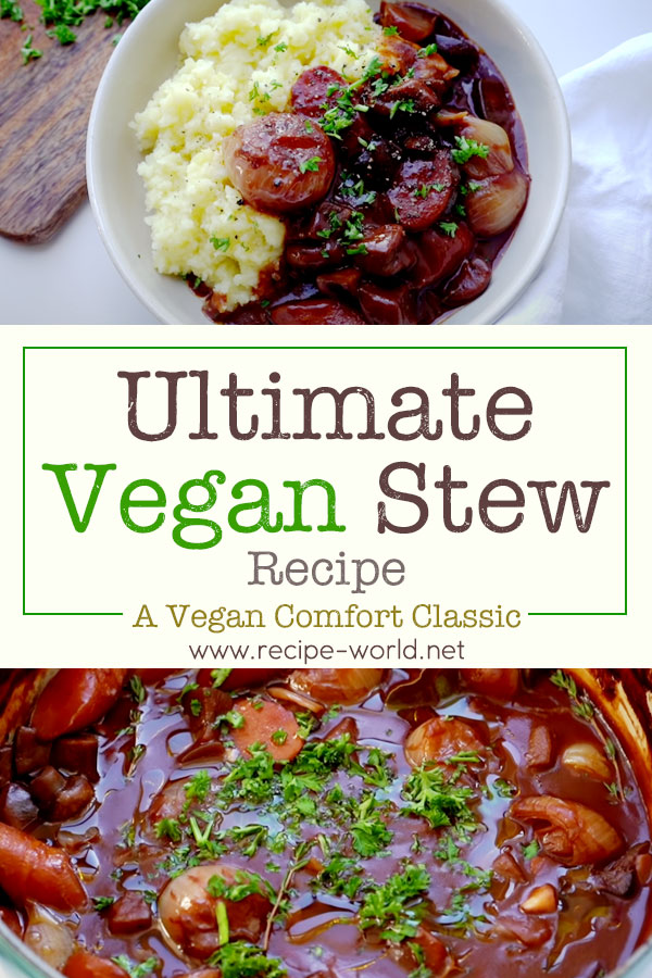 Ultimate Vegan Stew - A Vegan Comfort Classic