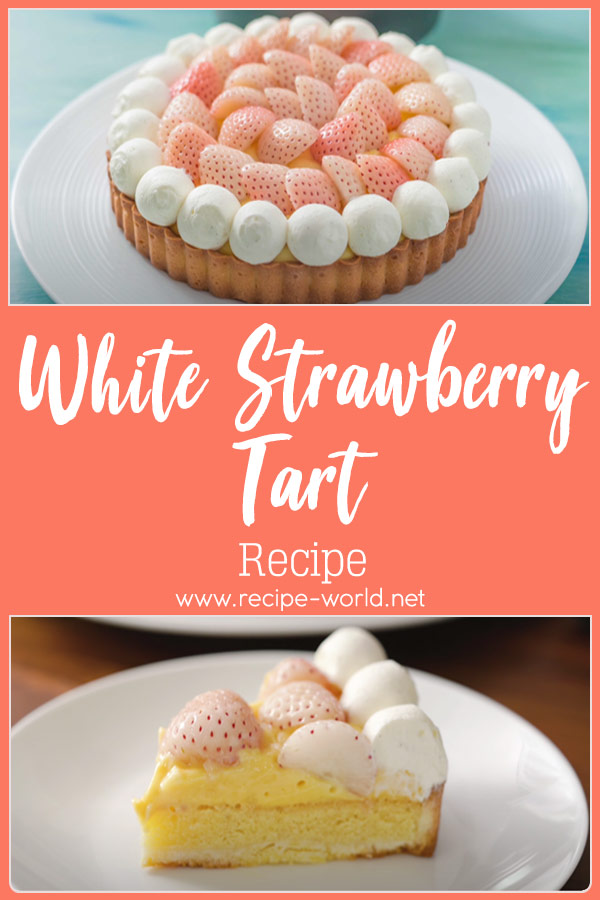 White Strawberry Tart Recipe