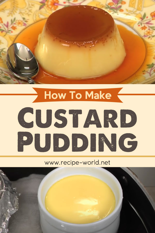 How To Make Custard Pudding (Recipe)