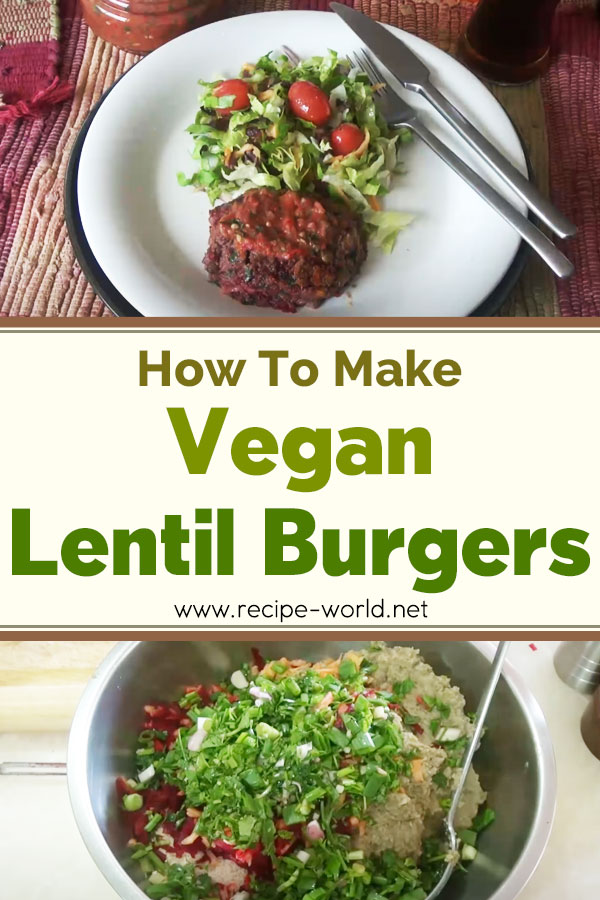 How To Make Vegan Lentil Burgers