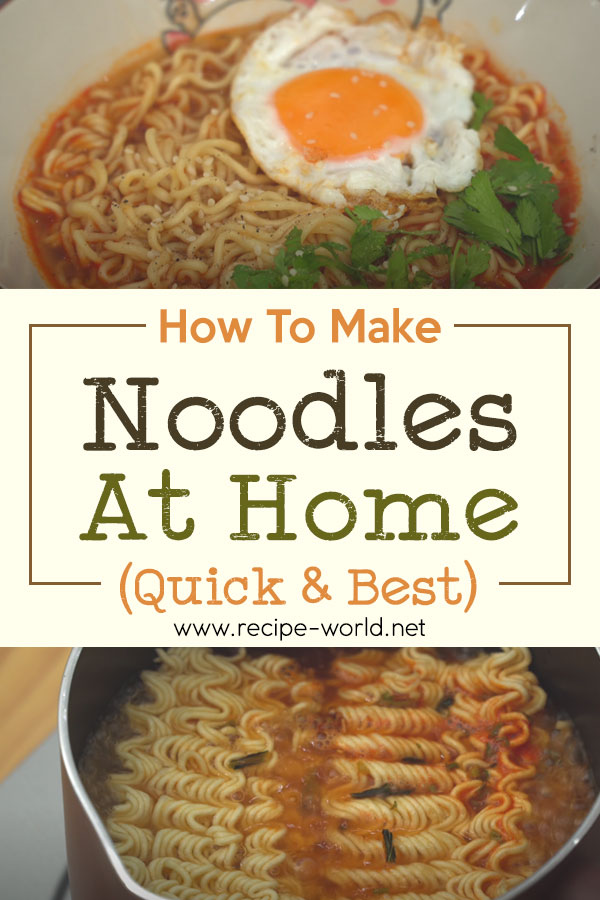 Noodles At Home (Quick & Best)